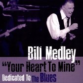 Bill Medley-Your Heart To Mine-Dedicated To The... [CD]