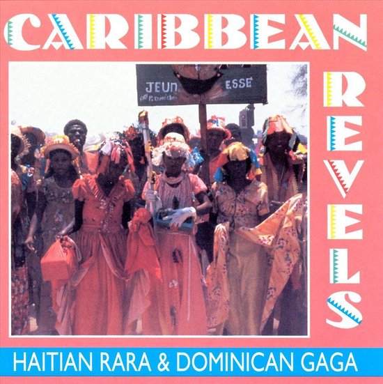 Caribbean Revels: Haitian Rara And Dominican Gaga