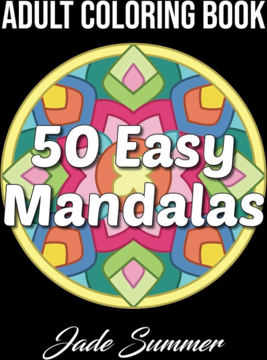 50 Easy Mandalas Coloring Book - Jade Summer