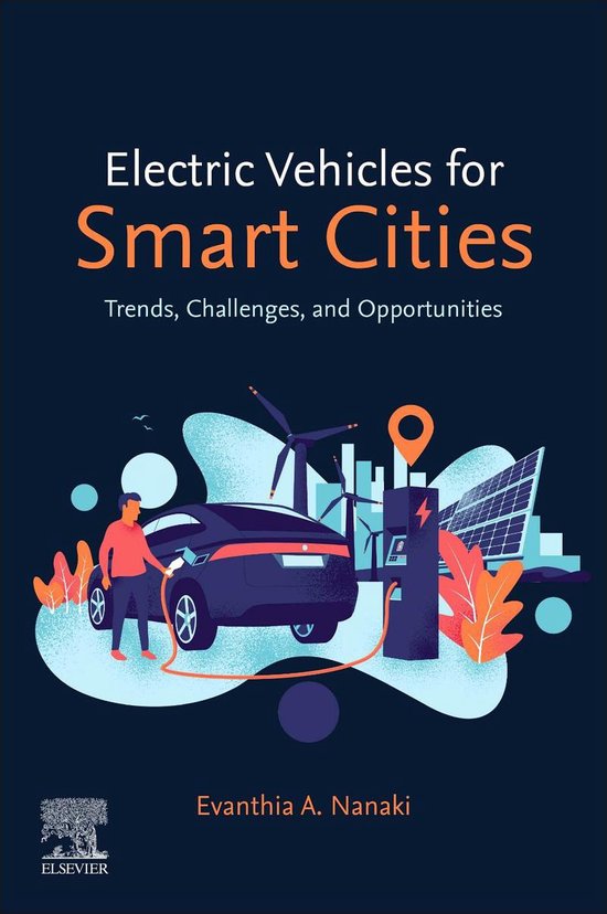 Electric Vehicles for Smart Cities 9780128158012 Evanthia Nanaki