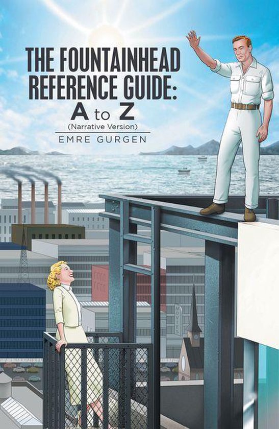 The Fountainhead Reference Guide: a to Z - cover