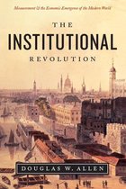 Markets and Governments in Economic History - The Institutional Revolution