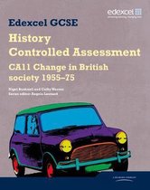 Edexcel GCSE History: CA11 Change in British society 1955-75 Controlled Assessment Student book
