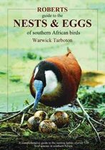 Roberts guide to the nests and eggs of Southern African birds