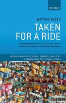 Critical Frontiers of Theory, Research, and Policy in International Development Studies - Taken For A Ride