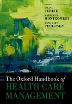 Oxford Handbooks - The Oxford Handbook of Health Care Management