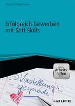 Haufe Fachbuch - Erfolgreich bewerben mit Soft Skills - inkl. Arbeitshilfen online