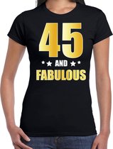 45 and fabulous verjaardag cadeau t-shirt / shirt - zwart - gouden en witte letters - voor dames - 45 jaar verjaardag kado shirt / outfit M