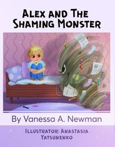 Alex and His Monsters 1 - Alex and The Shaming Monster