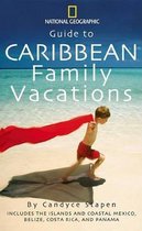 National Geographic  Guide to Caribbean Family Vacations