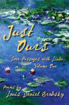 Just Ours: Love Passages with Linda, Volume One