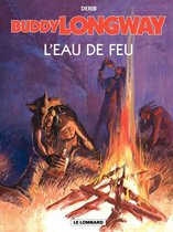 Buddy Longway – tome 8 – L'Eau de feu