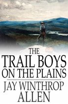 The Trail Boys on the Plains