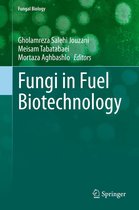 Fungal Biology - Fungi in Fuel Biotechnology