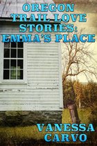 Oregon Trail Love Stories: Emma's Place (A Christian Romantic Drama)