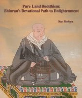 Pure Land Buddhism: Shinran’s Devotional Path to Enlightenment