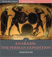 Anabasis: The Persian Expedition (Illustrated Edition)
