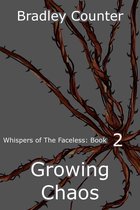 Whispers of The Faceless - Growing Chaos