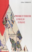 Apprendre et enseigner le français en France