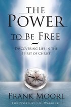 The Power to Be Free