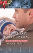 Christmas Miracles in Maternity - A Royal Baby for Christmas