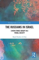Routledge Studies on the Arab-Israeli Conflict - The Russians in Israel