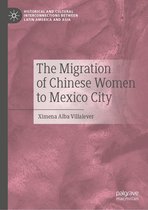 Historical and Cultural Interconnections between Latin America and Asia - The Migration of Chinese Women to Mexico City