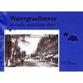 Watergraafsmeer in oude ansichten deel 2