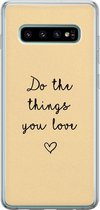 Leuke Telefoonhoesjes - Hoesje geschikt voor Samsung Galaxy S10 - Do the things you love - Soft case - TPU - Tekst - Geel