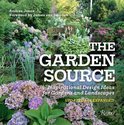The Garden Source Inspirational Design Ideas for Gardens and Landscapes