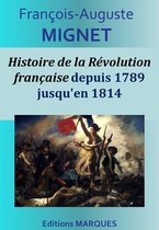 Histoire de la Révolution française depuis 1789 jusqu'en 1814
