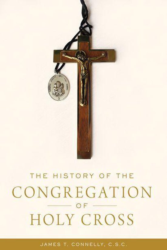 The History of the Congregation of Holy Cross - cover