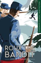 Casemate Classic War Fiction - Roux the Bandit