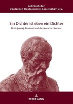 Jahrbuch Der Deutschen Dostojewskij-Gesellschaft-Ein Dichter ist eben ein Dichter