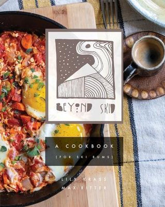 Beyond Skid - A Cookbook For Ski Bums - cover