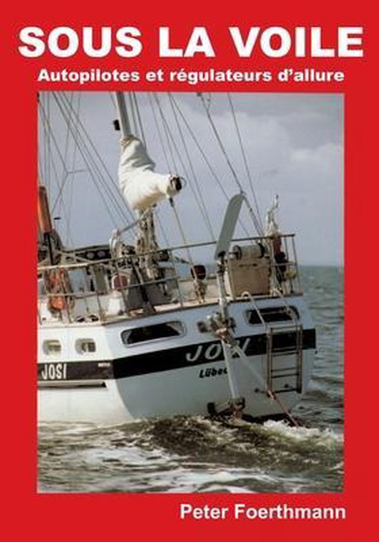 Sous La Voile: Autopilotes et régulateurs d'allure