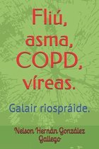 Fliu, asma, COPD, vireas.