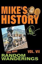 Mike's History, Volume VII