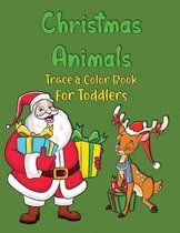 Christmas Animals Trace & Color Book for Toddlers