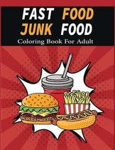 Fast Food Junk Food Coloring Book For Adult