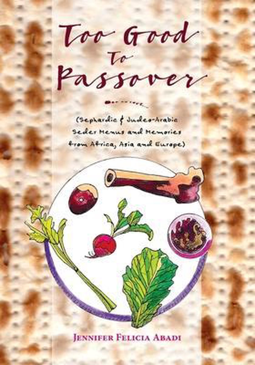 Too Good To Passover - Jennifer Felicia Abadi