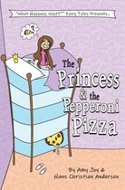 What Happens Next Fairy Tales-The Princess & the Pepperoni Pizza