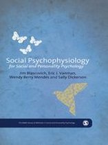 The SAGE Library of Methods in Social and Personality Psychology - Social Psychophysiology for Social and Personality Psychology