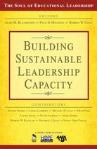 The Soul of Educational Leadership Series - Building Sustainable Leadership Capacity