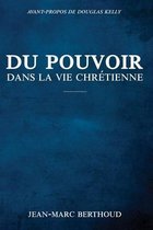 Du pouvoir dans la vie chretienne