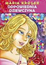 Tylko dla mlodziezy - Odpowiednia dziewczyna (Polish edition)