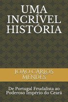 Uma Incrivel Historia
