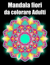 Mandala fiori da colorare adulti