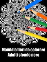 Mandala fiori da colorare adulti sfondo nero