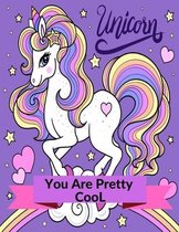 You are Pretty Cool Unicorn